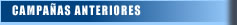 Campa&ntilde;as Anteriores